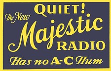 Vintage Ad Majestic Radios "Quiet has No Hum" 13 x 19 Giclee Print
