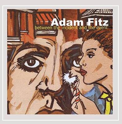 Between the Incident and the Event - Audio CD By Adam Fitz - VERY GOOD