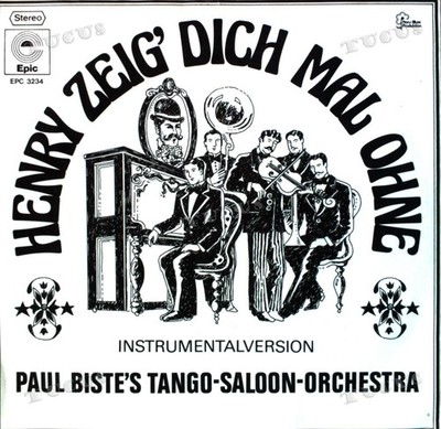 Paul Bistes Tango Saloon Orchestra - Henry Zeig Dich Mal Ohne 7in 1975 '*