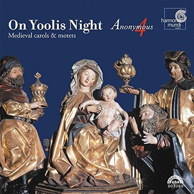 Anonymous 4 - On Yoolis Night: Medieval Carols and Mote... - Anonymous 4 CD DYVG