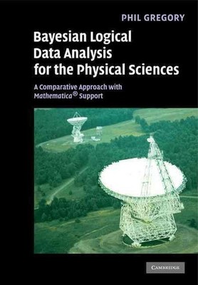 Bayesian Logical Data Analysis for the Physical Sciences: A Comparative Approach