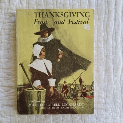 Thanksgiving: Feast and Festival (1966) By Mildred Corell Luckhardt/McDonald