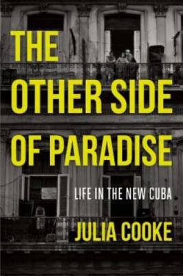 The Other Side of Paradise: Life in the New Cuba - Paperback - GOOD