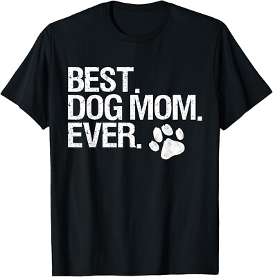 Best Dog Mom Ever T-Shirt