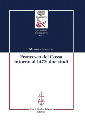 Francesco Del Cossa um 1472: Zwei Studien - 2022 - Olschki
