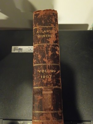 The Atlantic Monthly  1907 Magazine Book Bound Hardbound Volume 99. HC