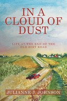 In A Cloud Of Dust Life At The End Of The Old Dirt Road Julianne J. Johnson Buch