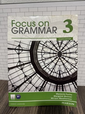 Focus on Grammar 3  Margaret Bonner, Marjorie Fuchs,  Miriam Westheimer