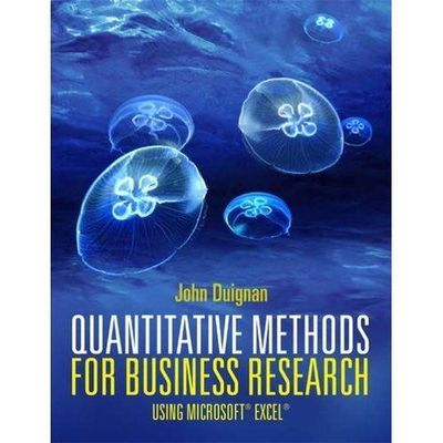 Quantitative Methods for Business Research: Using Microsoft (R) Excel (R) (with