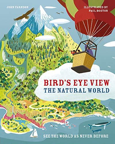 Bird's Eye View: The Natural World,John Farndon, Paul Boston