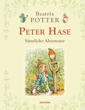 Beatrix Potter ~ Peter Hase - Sämtliche Abenteuer 9783730601068