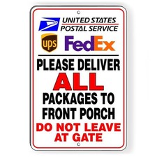 Deliver All Packages To Front Porch Do Not Leave At Gate Sign METAL usps SI104