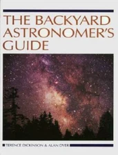 The Backyard Astronomers Guide - Hardcover By Dickinson, Terence - GOOD