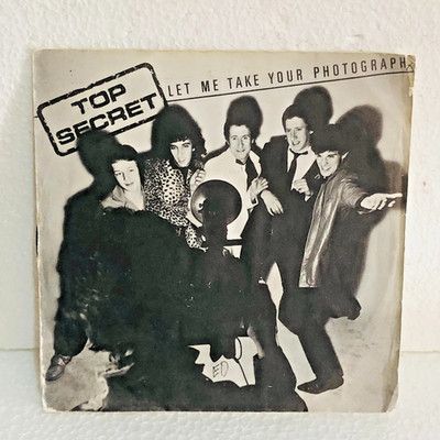 TOP SECRET LET ME TAKE YOUR PHOTO 7'' 45 RPM 1981 CHEAPSKATE RECORDS ITALY