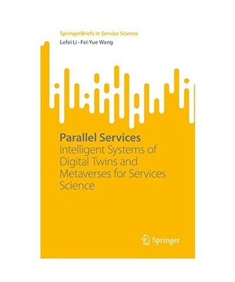 Parallel Services: Intelligent Systems of Digital Twins and Metaverses for Servi