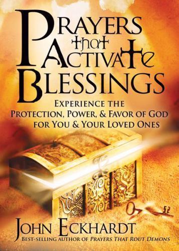 Prayers That Activate Blessings : Experience the Protection, Power and Favor of - Picture 1 of 1