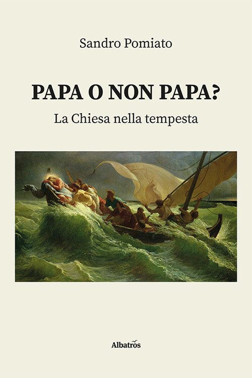 Papa o non papa? La Chiesa nella tempesta - Pomiato Sandro
