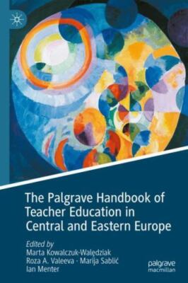 Palgrave Handbook of Teacher Education in Central and Eastern Europe, Hardcov...