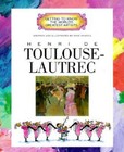 Henri de Toulouse-Lautrec (Getting to Know the World's Greatest Artists) - GOOD