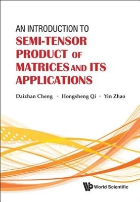 An Introduction To Semi-tensor Product Of Matrices And Its Applications by Cheng