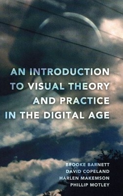 An Introduction to Visual Theory and Practice in the Digital ... - 9781433109041