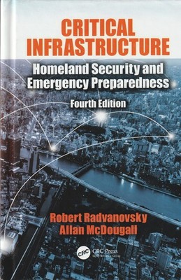 Critical Infrastructure: Homeland Security and Emergency, Fourth Ed  LC4