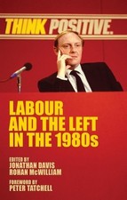 Labour and the Left in the 1980s by Jonathan Davis (English) Paperback Book
