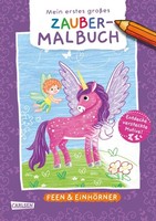 Ausmalbilder FüR Kita-Kinder: Mein Erstes GroßEs Zauber-Malbuch: Feen & EinhöRne