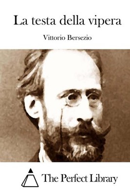 La testa della vipera by Vittorio Bersezio (Italian) Paperback Book