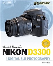 DAVID BUSCHS NIKON D3300 GUIDE TO DIGITAL SLR PHOTOGRAPHY By David D. Busch