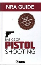 NRA Guide Basics of Pistol Shooting 3rd edition - Hardcover By NRA - GOOD