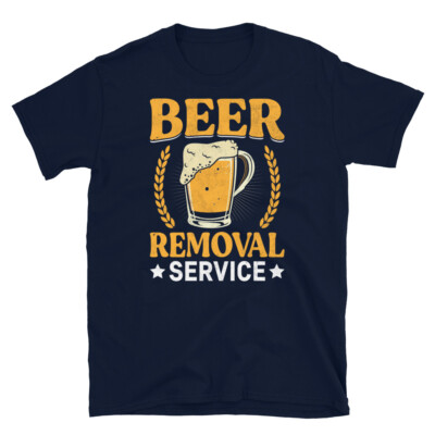 Beer Removal Service College Party Bartender Short-Sleeve Unisex T-Shirt