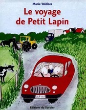 Le voyage de Petit Lapin, Marie Wabbes