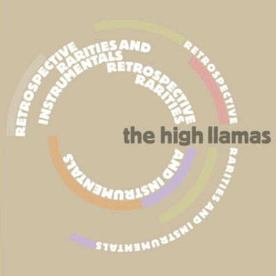 The High Llamas    Retrospective, Rarities & Instrumentals / CD / 2-Disc