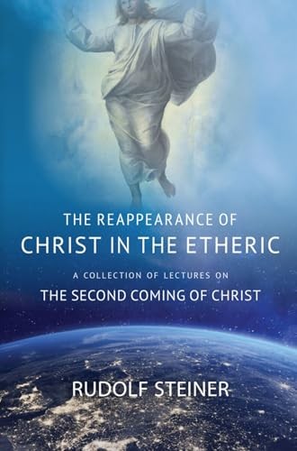 THE REAPPEARANCE OF CHRIST IN THE ETHERIC: A COLLECTION OF LECTURES ON THE SECOND COMING OF CHRIST - Image 6