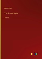 Anonymous | The Entomologist | Taschenbuch | Englisch (2024) | Vol. XX