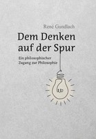 Dem Denken Auf Der Spur René Gundlach