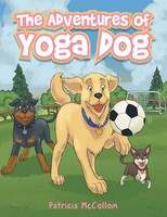 The Adventures Of Yoga Dog | Patricia Mccollom | Taschenbuch | Englisch | 2018