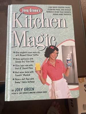 Joey Green's Kitchen Magic : 1,823 Quick Cooking Tricks, Cleaning Hints, and...