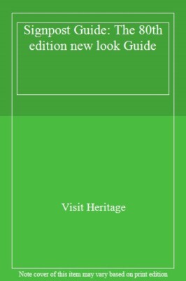 Signpost Guide: The 80th edition new look Guide, Heritage 9781999810399 New..