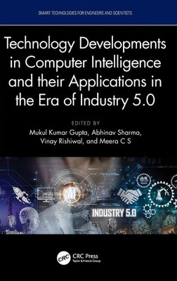Mukul Kumar Gupta (u. a.) | Technology Developments in Computer Intelligence...