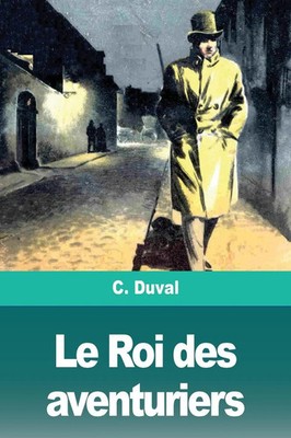 C. Duval | Le Roi des aventuriers | Taschenbuch | Französisch (2019)