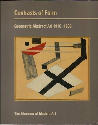 Contrasts of Form: Geometric Abstract Art 1910-1980: Geometric Abstract Buch -