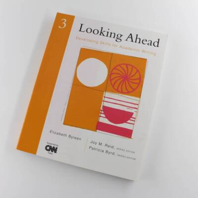 Nach vorne schauen: Fähigkeiten für akademisches Schreiben entwickeln Buch von Elizabeth Byleen
