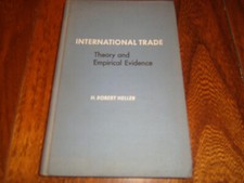 International Trade: Theory and Empirical Evidence by Robert Heller (1968) HC
