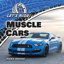 Muscle Cars (Let's Ride!), Rogers, Marie