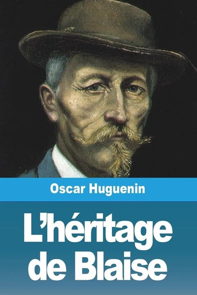 Oscar Huguenin | L'héRitage De Blaise | Taschenbuch | FranzöSisch (2023)-image