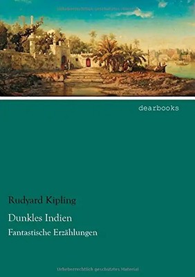 Dunkles Indien: Fantastische Erzaehlungen - Kipling, Rudyard