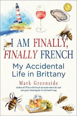 I Am Finally, Finally French: My Ac..., Greenside, Mark