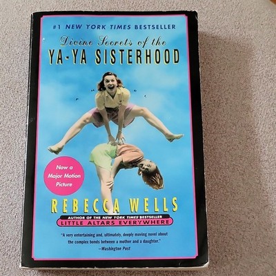 Divine Secrets of the Ya-Ya Sisterhood by Rebecca Wells (Paperback, Perennial,  
